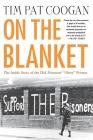 On the Blanket: The Inside Story of the IRA Prisoners' 