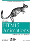 Creating Html5 Animations with Flash and Wallaby: Converting Flash Animations to Html5 By Ian L. McLean Cover Image