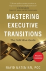 Mastering Executive Transitions: The Definitive Guide By Navid Nazemian Cover Image