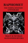 Baphomet: The Temple Mystery Unveiled By Tracy R. Twyman, Alexander Rivera Cover Image