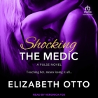 Shocking the Medic (Pulse #4) Cover Image