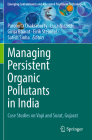 Managing Persistent Organic Pollutants in India: Case Studies on Vapi and Surat, Gujarat By Paromita Chakraborty (Editor), Luca Nizzetto (Editor), Girija Bharat (Editor) Cover Image