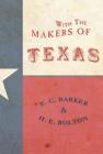 With the Makers of Texas By Eugene C. Barker, Herbert E. Bolton Cover Image