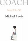 Coach: Lessons on the Game of Life By Michael Lewis Cover Image