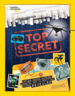 Top Secret: Spies, Codes, Capers, Gadgets, and Classified Cases Revealed By Crispin Boyer Cover Image