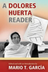 A Dolores Huerta Reader Cover Image