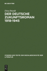 Der deutsche Zukunftsroman 1918-1945 (Studien Und Texte Zur Sozialgeschichte der Literatur #113) By Dina Brandt Cover Image