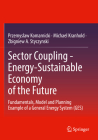 Sector Coupling - Energy-Sustainable Economy of the Future: Fundamentals, Model and Planning Example of a General Energy System (Ges) Cover Image