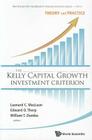 Kelly Capital Growth Investment Criterion, The: Theory and Practice (World Scientific Handbook in Financial Economics #3) Cover Image