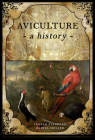 Aviculture: A History By Ingvar Svanberg, Daniel Moller Cover Image