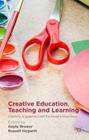 Creative Education, Teaching and Learning: Creativity, Engagement and the Student Experience By Gayle Brewer (Editor), Russell Hogarth (Editor) Cover Image