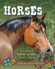 Crazy about Horses: Everything Horse Lovers Need to Know By Molly Kolpin, Donna Bratton Cover Image