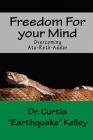 Freedom For Your Mind: Overcoming Ata-roth-addar By Curtis Kelley Cover Image