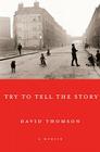 Try to Tell the Story: A Memoir Cover Image