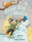 Snow Day for Mouse (Adventures of Mouse #4) Cover Image