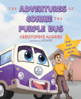 The Adventures of Connie the Purple Bus By Christopher Dante Alighire Cover Image
