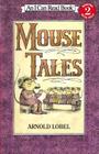 Mouse Tales (I Can Read Level 2) By Arnold Lobel, Arnold Lobel (Illustrator) Cover Image
