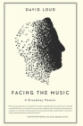 Facing the Music: a Broadway Memoir By David Loud Cover Image