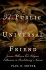 The Public Universal Friend: Jemima Wilkinson and Religious Enthusiasm in Revolutionary America Cover Image