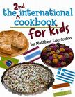 The 2nd International Cookbook for Kids By Matthew Locricchio, Jack McConnell Cover Image
