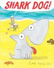Shark Dog! By Ged Adamson, Ged Adamson (Illustrator) Cover Image