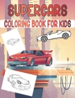 Supercars Coloring Book For Kids: Cute Supercars Coloring Pages By Rr Publications Cover Image