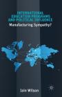 International Education Programs and Political Influence: Manufacturing Sympathy? By I. Wilson Cover Image