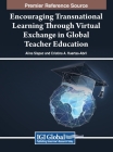 Encouraging Transnational Learning Through Virtual Exchange in Global Teacher Education Cover Image