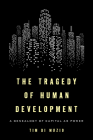 The Tragedy of Human Development: A Genealogy of Capital as Power By Tim Di Muzio Cover Image
