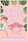 Feisty Kisses By Addison Moore Cover Image