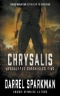 Chrysalis: An Apocalyptic Thriller By Darrel Sparkman Cover Image