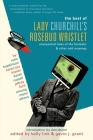 The Best of Lady Churchill's Rosebud Wristlet: Unexpected Tales of the Fantastic & Other Odd Musings By Kelly Link (Editor), Gavin Grant (Editor), Dan Chaon (Introduction by) Cover Image