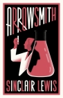 Arrowsmith: New Annotated Edition By Sinclair Lewis Cover Image