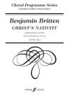 Christ's Nativity: Satb, A Cappella (Faber Edition: Choral Programme) By Benjamin Britten (Composer) Cover Image