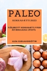 Paleo kokkaÞætti 2023: Fjölbreytt kokkaÞætti fyrir ástæðulausa lífsstíl Cover Image