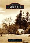Big Sur (Images of America (Arcadia Publishing)) By Jeff Norman, Big Sur Historical Society Cover Image