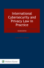 International Cybersecurity and Privacy Law in Practice Cover Image