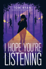 I Hope You're Listening By Tom Ryan Cover Image