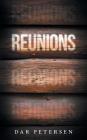 Reunions By Dar Petersen Cover Image
