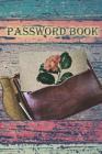 Password Book: Logbook To Protect Usernames and Passwords (Internet Password Book / Password Keeper Notebook) Cover Image
