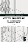 Affective Architectures: More-Than-Representational Geographies of Heritage (Critical Studies in Heritage) Cover Image
