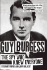 Guy Burgess: The Spy Who Knew Everyone By Stewart Purvis, Jeff Hulbert Cover Image