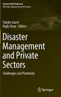 Disaster Management and Private Sectors: Challenges and Potentials (Disaster Risk Reduction) Cover Image