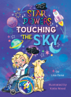 Touching the Sky By Lisa Rose, Katie Wood (Illustrator) Cover Image