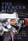 The Spencer Files By Oliver Dean Spencer Cover Image