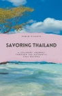Savoring Thailand: A Culinary Journey through 100 Authentic Thai Recipes Cover Image