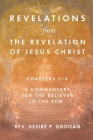 Revelations from the Revelation of Jesus Christ, Chapters 1-3: A Commentary for the Believer in the Pew Cover Image