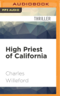 High Priest of California By Charles Willeford, Chris Andrew Ciulla (Read by) Cover Image