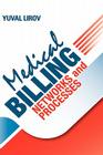 Medical Billing Networks and Processes - Profitable and Compliant Revenue Cycle Management in the Internet Age Cover Image