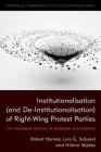 Institutionalisation (and De-Institutionalisation) of Right-Wing Protest Parties: The Progress Parties in Denmark and Norway By Robert Harmel, Lars G. Svåsand, Hilmar Mjelde Cover Image